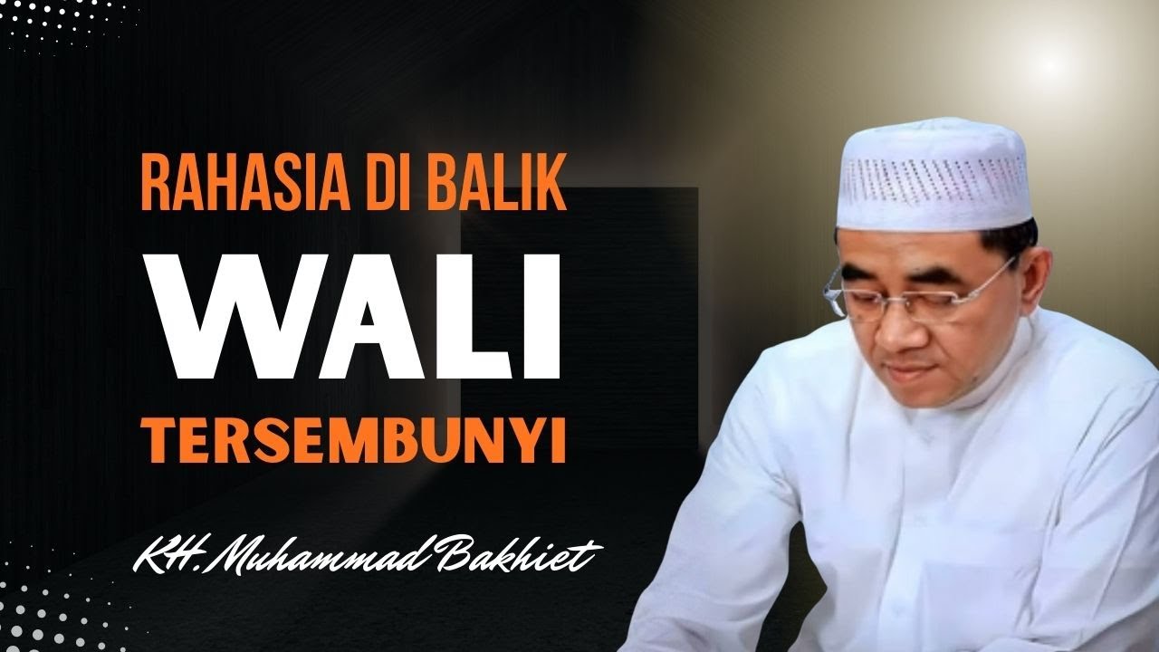Rahasia di balik Wali Mastur / Wali Allah tersembunyi ll Tuan Guru Bakhiet ll Al-Manhajussawy 26