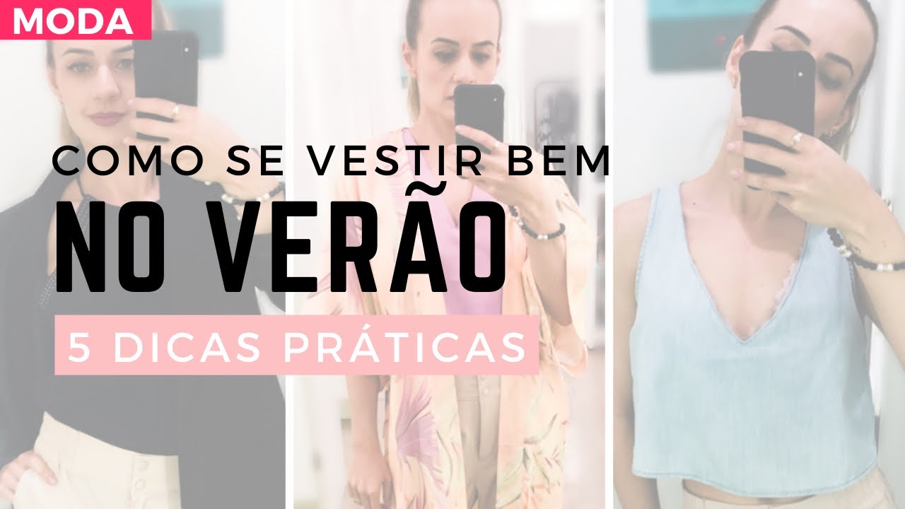 Como se vestir bem no calor