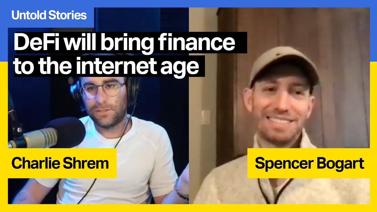 Why DeFI will finally bring finance to the Internet Age with Spencer Bogart