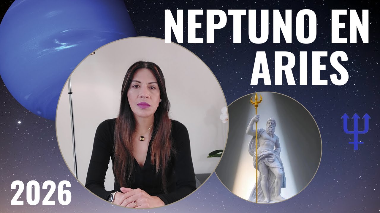 🔴🔴🔴NEPTUNO EN ARIES 2026