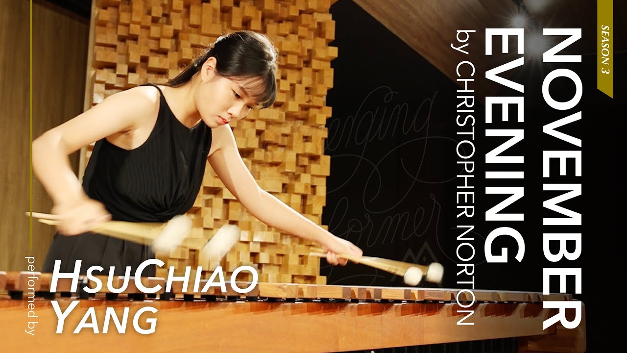 C. Norton: November Evening / Hsu-Chiao Yang #EmergingPerformer Season 3, Ep01