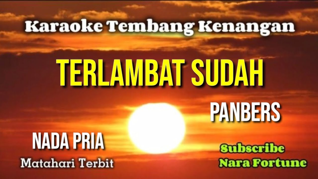 TERLAMBAT SUDAH - PANBERS | karaoke nada pria | lirik