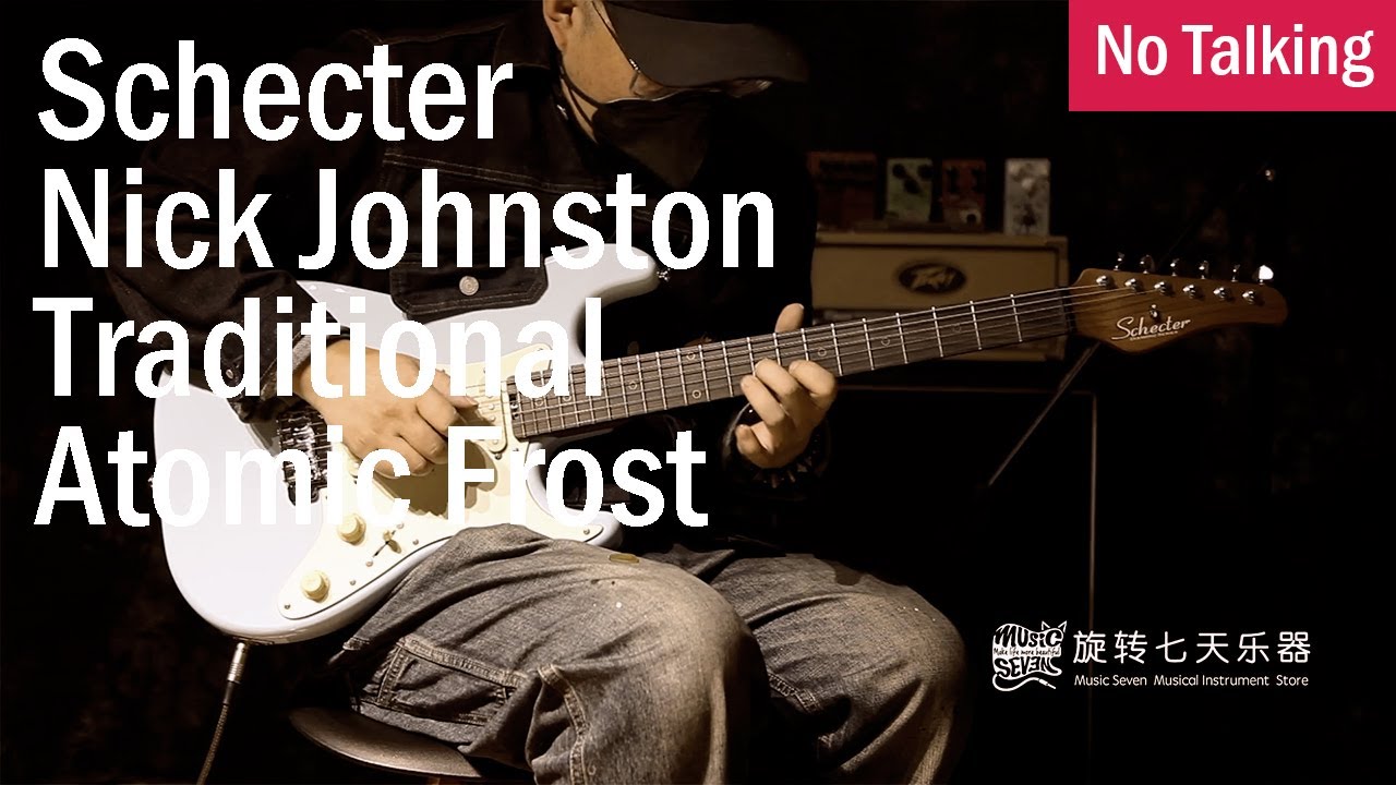 Schecter Nick Johnston Traditional Atomic Frost | No Talking