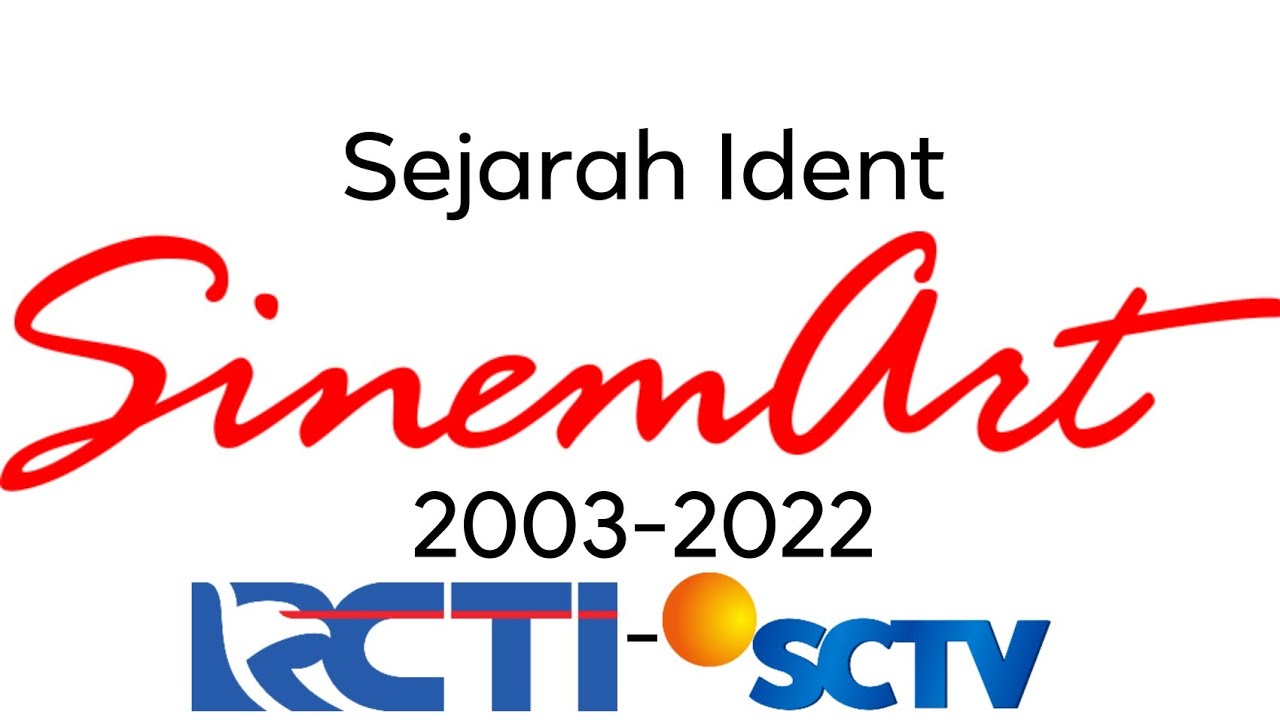Sejarah Ident SinemArt 2003-2022 RCTI - SCTV