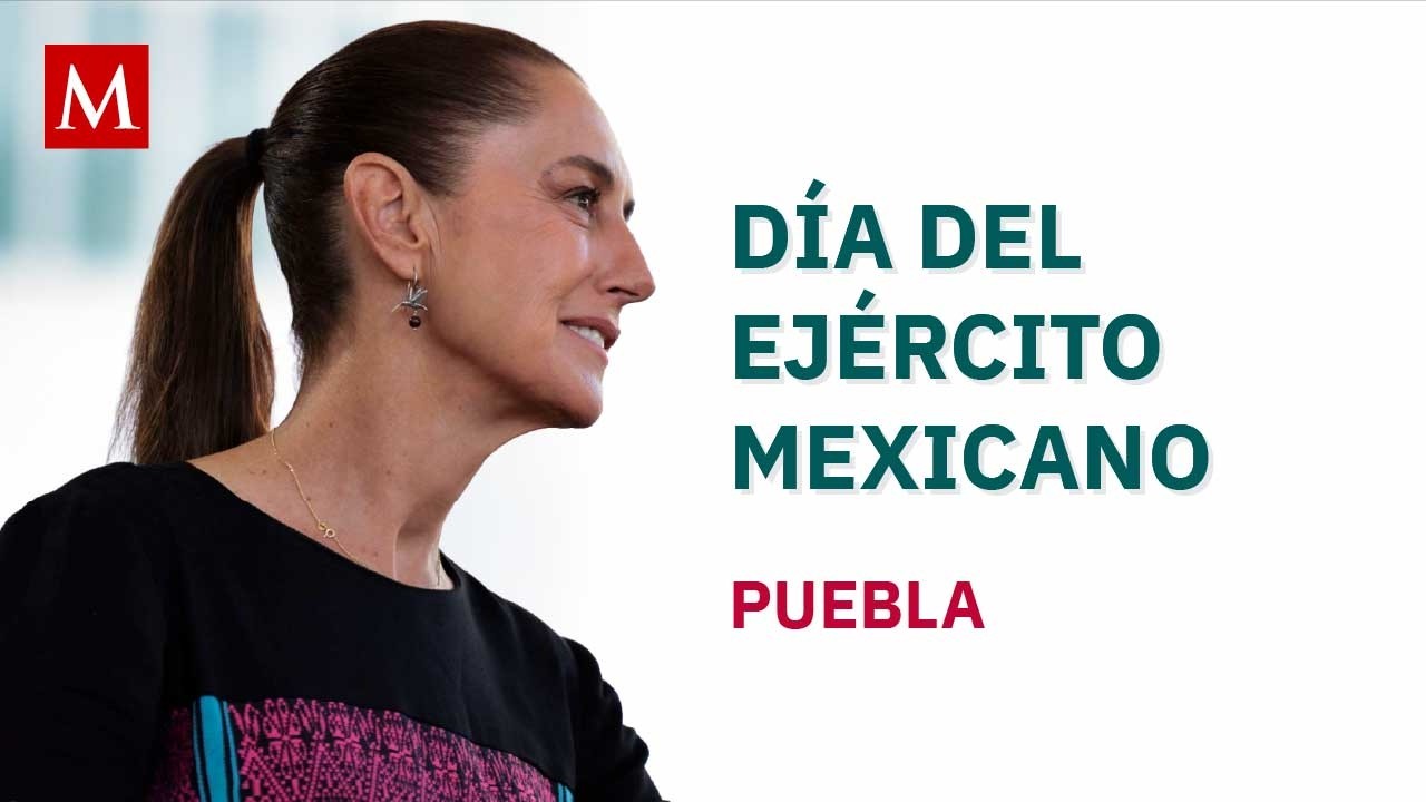 Sheinbaum preside el 113 Aniversario del Día del Ejército Mexicano