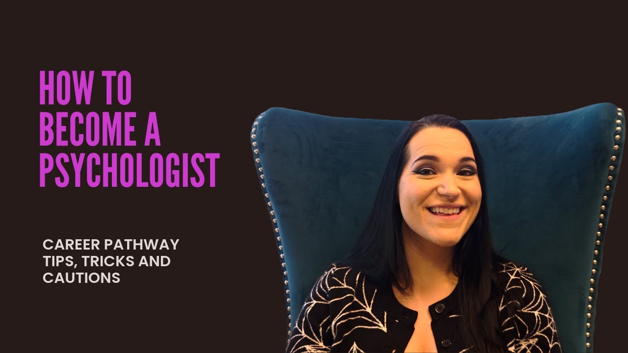 How to Become a Psychologist: Education, Career Path & Cautionary Tales
