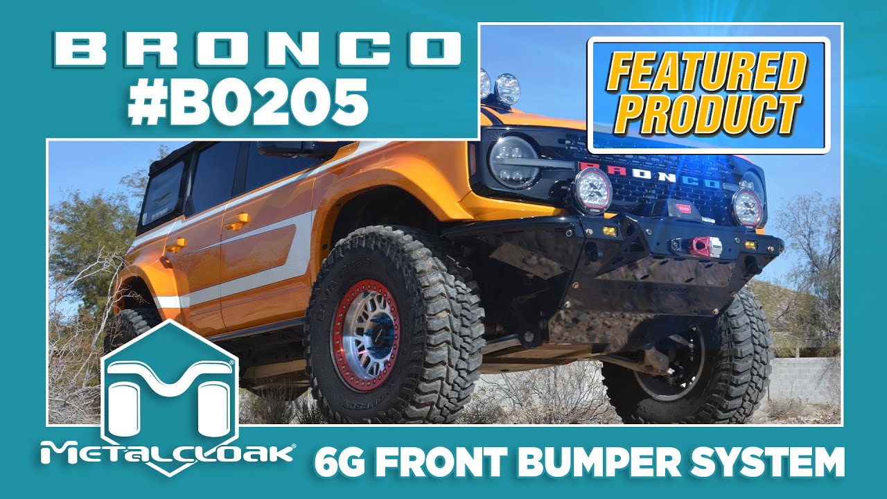Introducing the MetalCloak Bronco 6G Front Bumper System