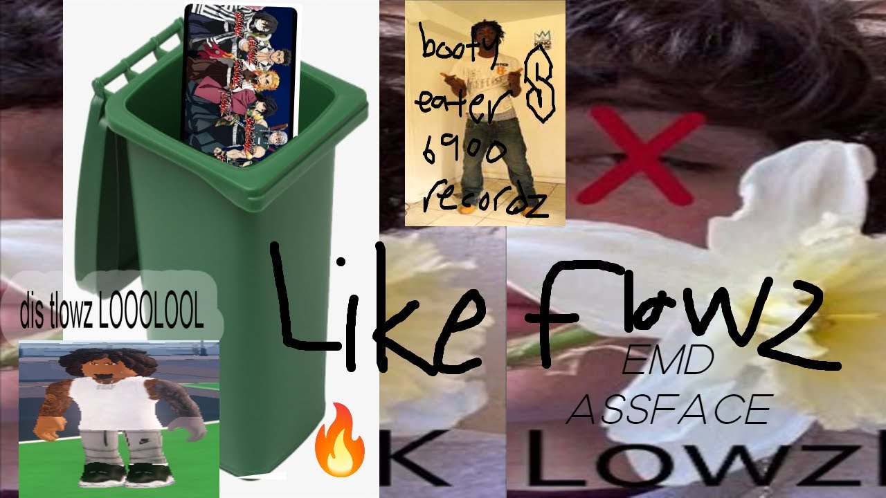 BootyEater6900 - Like Flowz (FLOWZ & TLOWZ DISSTRACK) (DISCORD PACKING) oh yea prod 1kjackson or sum