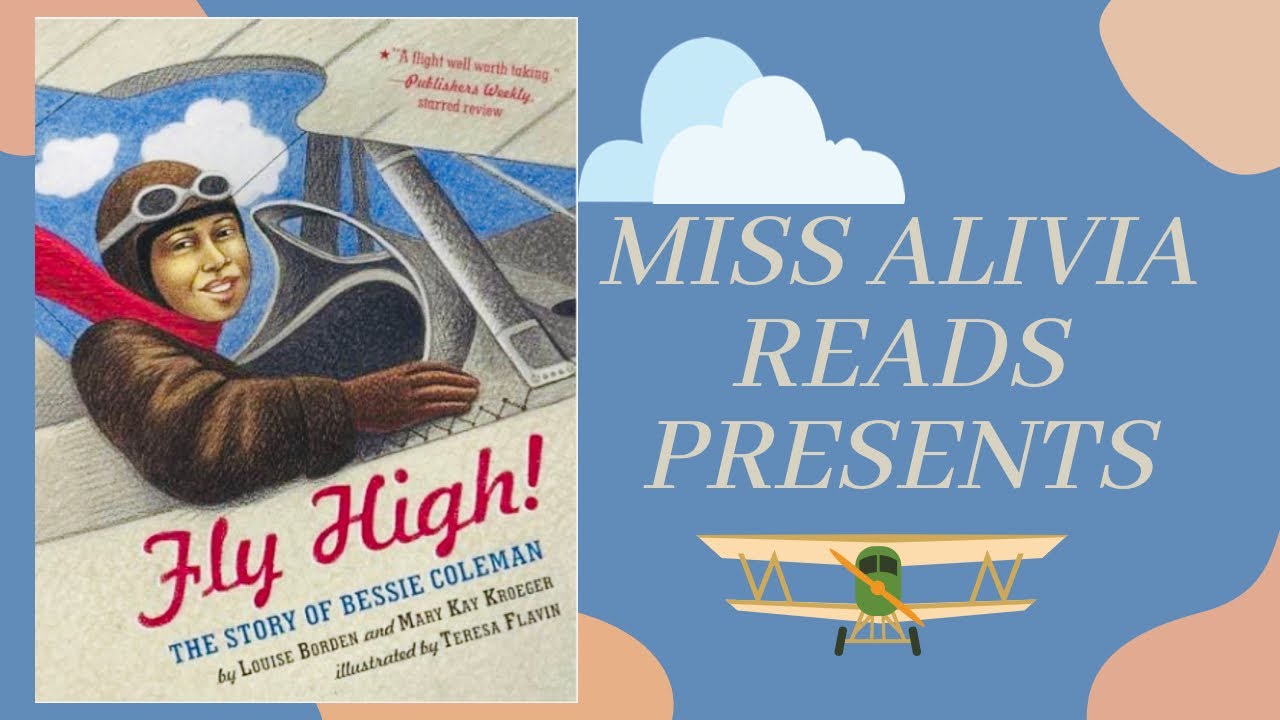 Fly High! The Story of Bessie Coleman | Kids Read Aloud Books | Classroom Read Aloud Books
