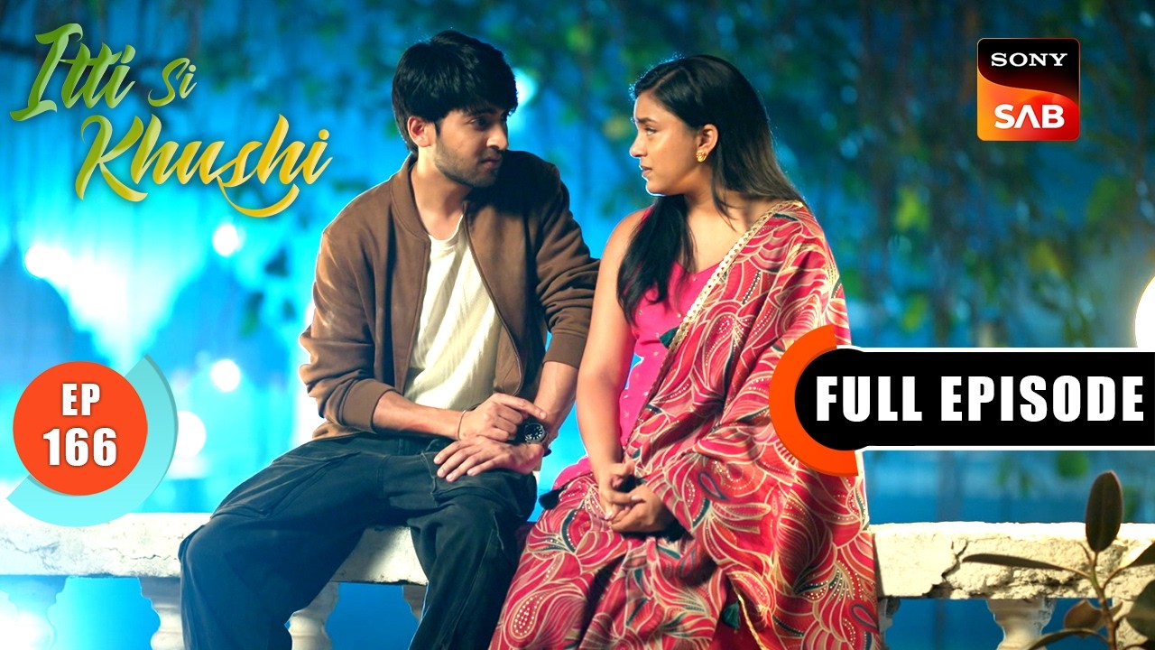 Sanjay&rsquo;s Ultimatum | Itti Si Khushi | Ep 166 | Full Episode | 26 Feb 2026