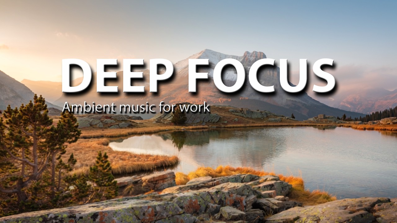 Deep Focus 2H | Continuous Soft Focus Background