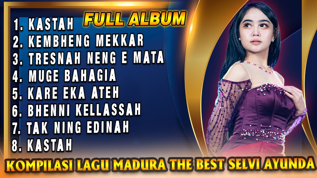 Full Album Madura FYP Tik Tok Versi New RgsThe Best Selvi Ayunda - Kembheng Mekkar X Kastah