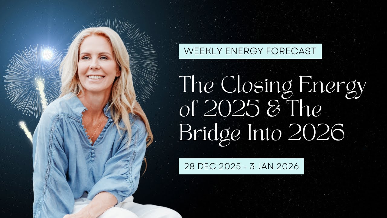 Weekly Energy Forecast (28 Dec 2025 - 3 Jan 2026)| The Closing Energy of 2025 & The Bridge Into 2026