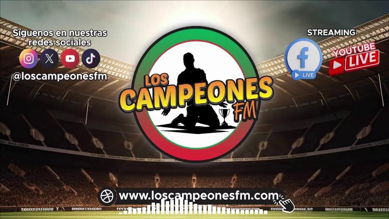 Emisión Martes 17 de Marzo Los Campeones FM