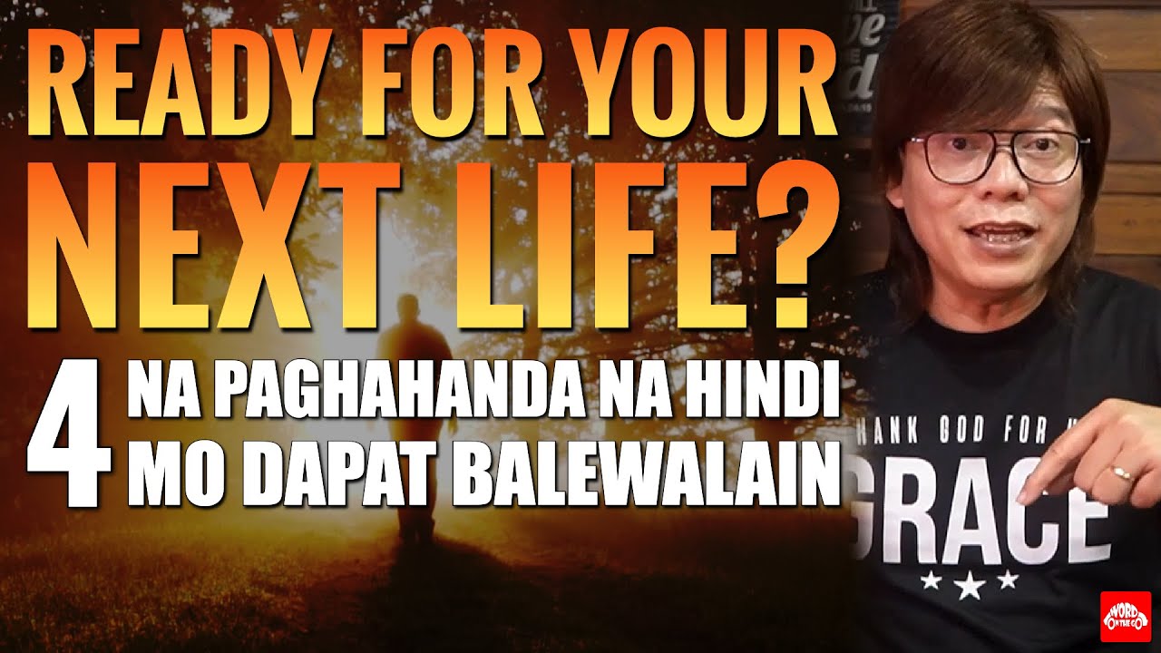 Ready for you next life? 4 Na Paghahanda Na Hindi mo Dapat Balewalain