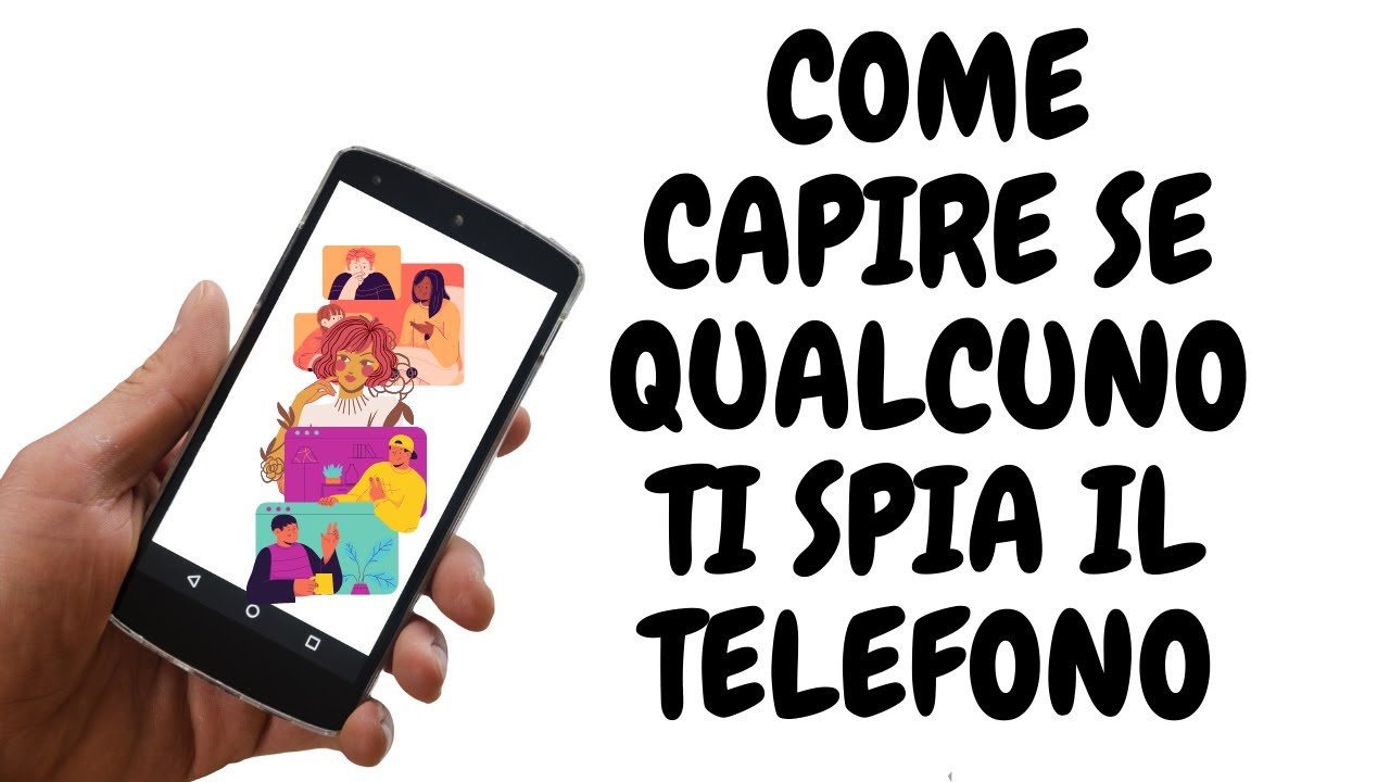COME CAPIRE SE QUALCUNO TI SPIA IL TELEFONO