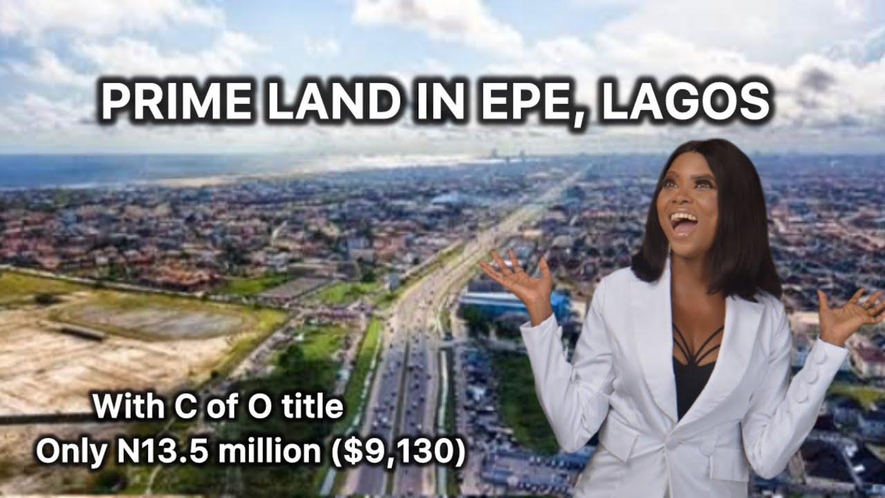 PRIME LAND WITH C OF O TITLE | EPE, LAGOS NIGERIA | N13.5 million ($9,130)