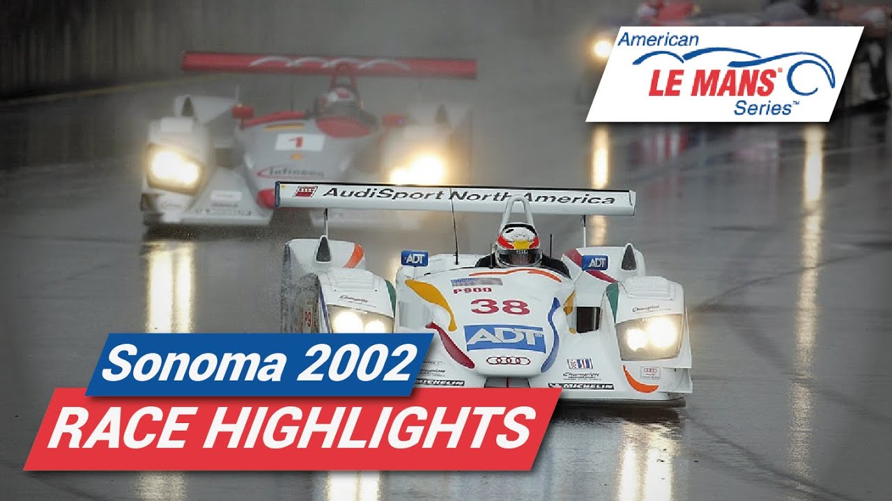2002 Grand Prix of Sonoma | American Le Mans Series Highlights