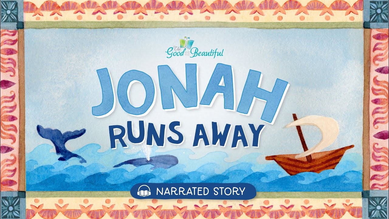 Jonah Runs Away | Narrated Stories | The Good and the Beautiful
