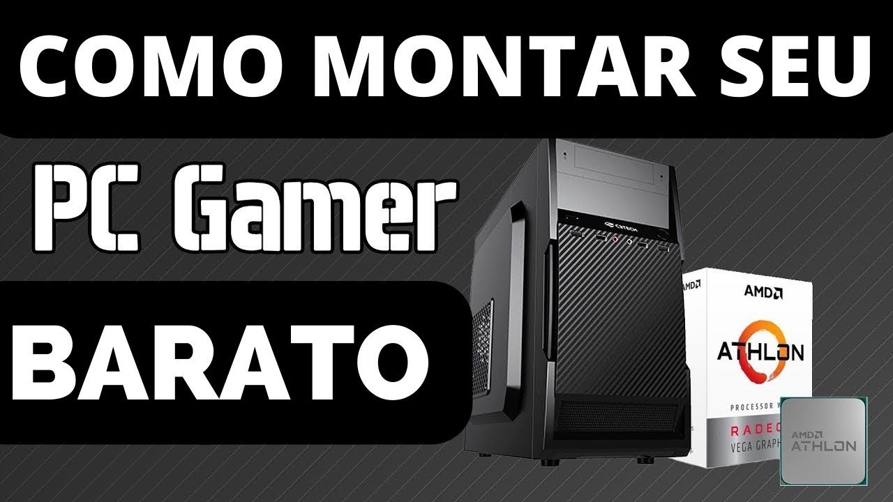COMO MONTAR SEU PC GAMER BARATO PASSO A PASSO