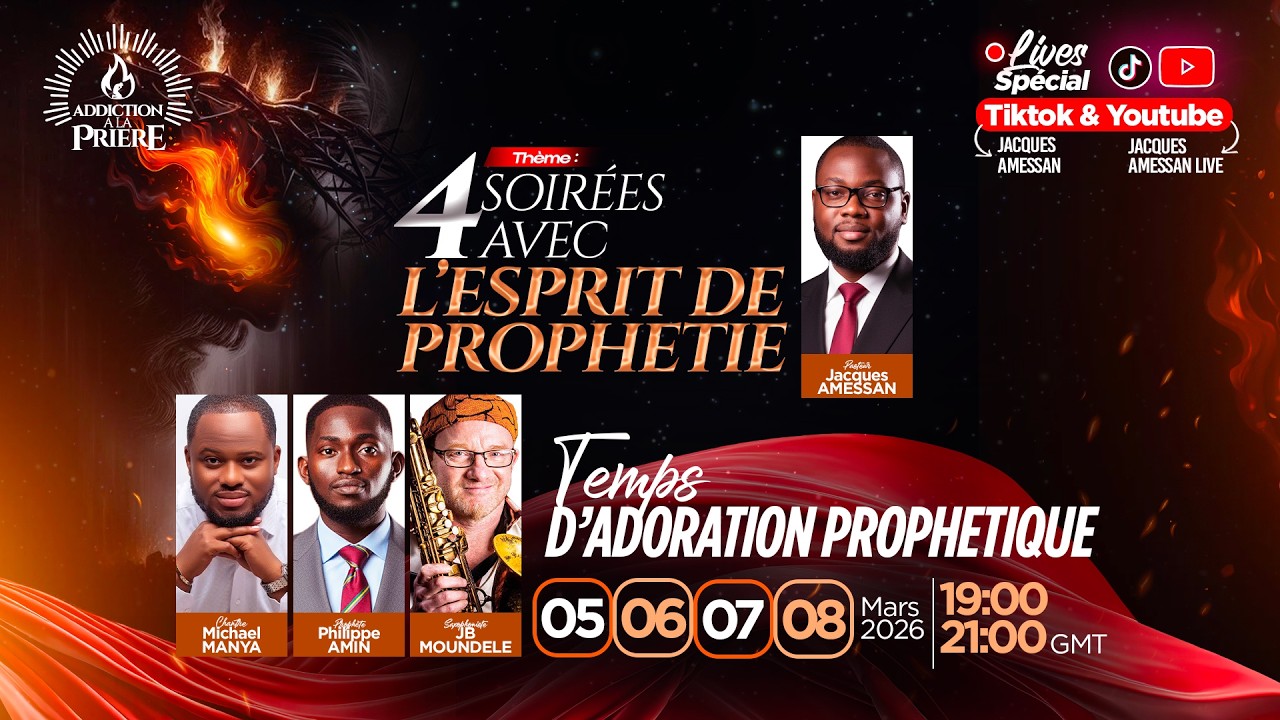 (3) 4 SOIREES LIVES AVEC L'ESPRIT DE PROPHETIE-PASTEUR JACQUES AMESSAN
