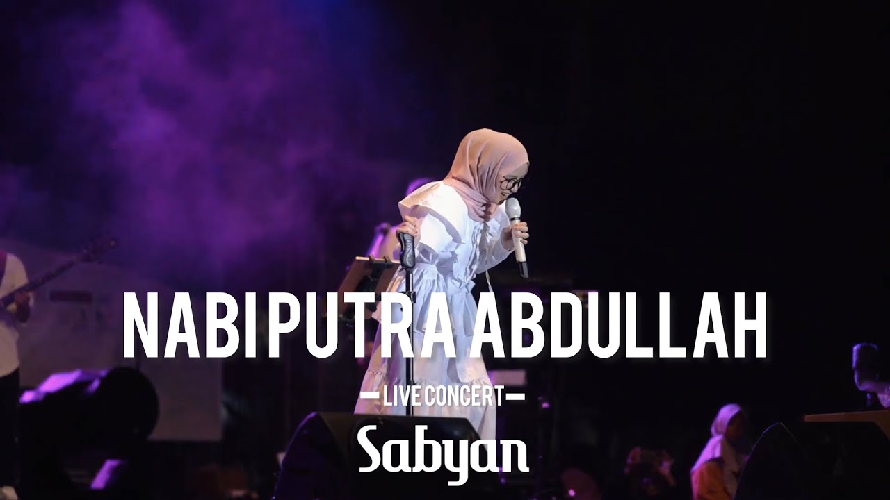 SABYAN - NABI PUTRA ABDULLAH (LIVE ON STAGE)