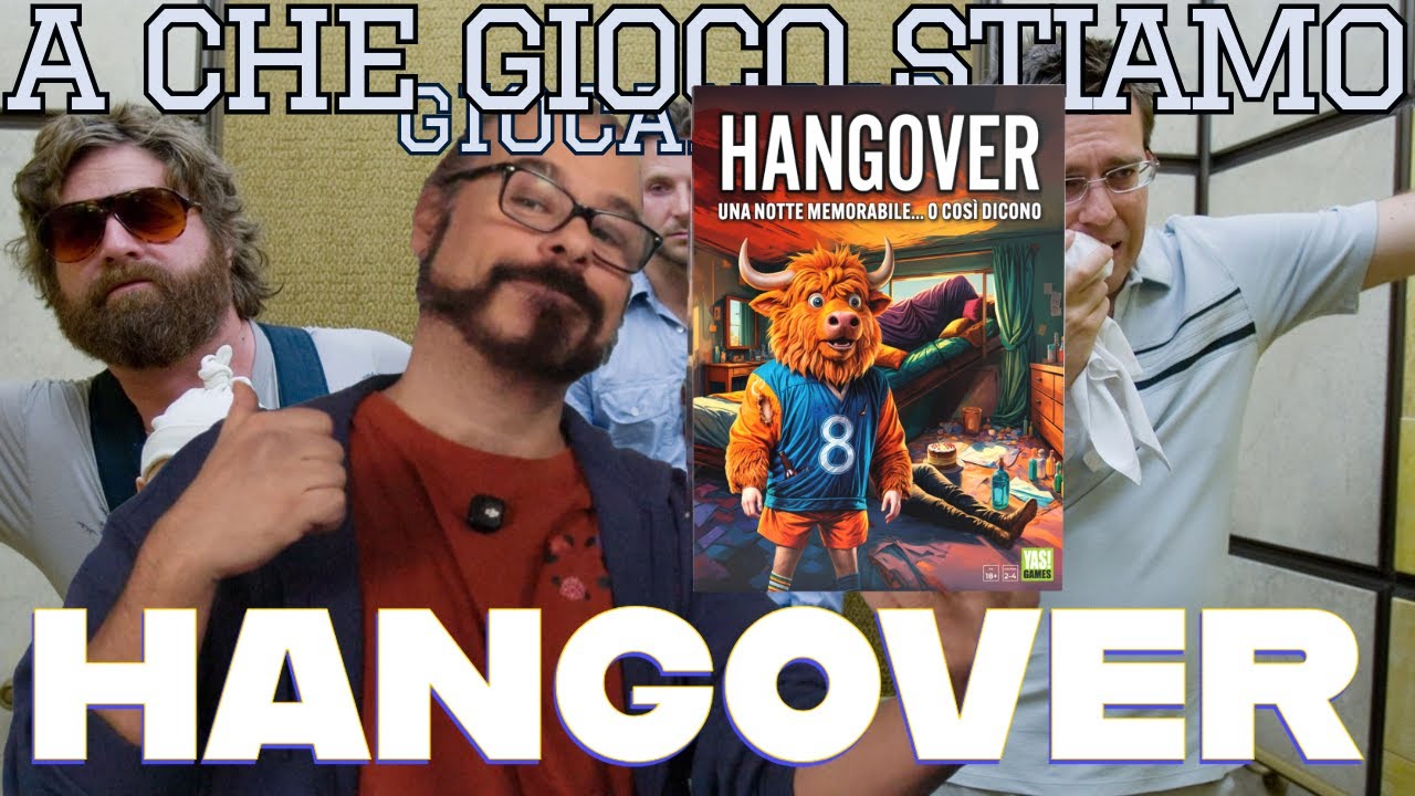 Il party game più assurdo che abbiamo provato: Hangover! A Che Gioco Stiamo Giocando?