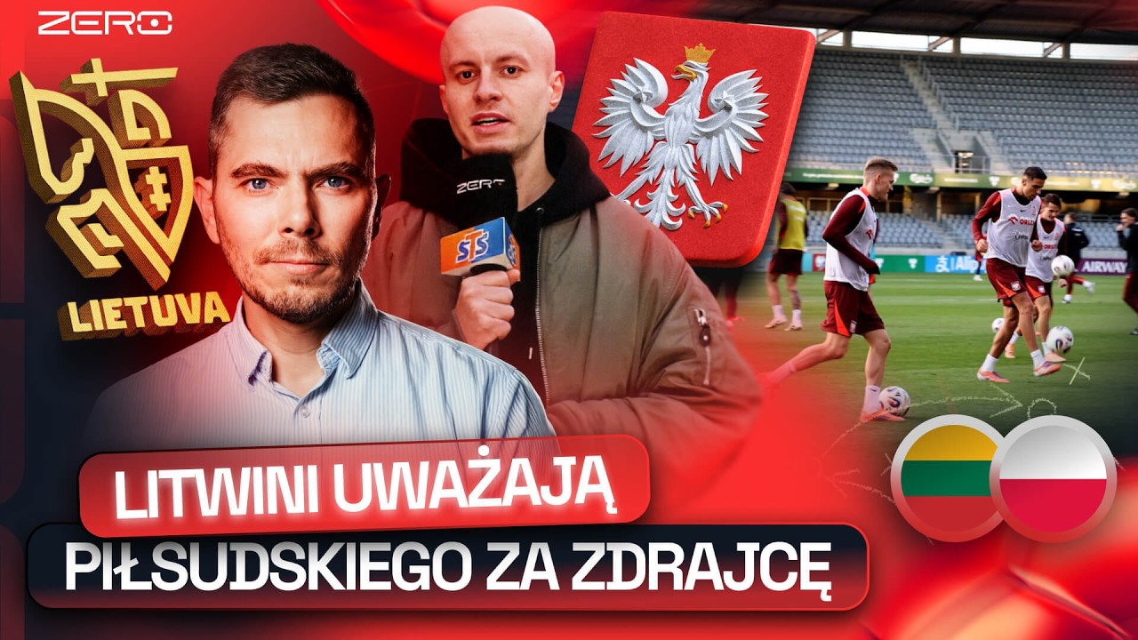 MECZ LITWA - POLSKA. CO MUSISZ O NIM WIEDZIEĆ?