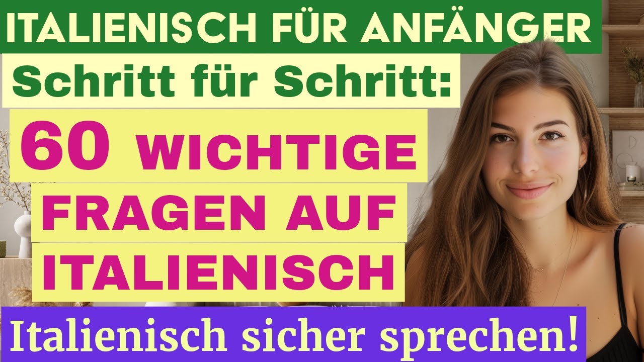 Lerne Italienisch schnell! 🏆 Die 60 wichtigsten Fragen auf Italienisch – einfach & effektiv!