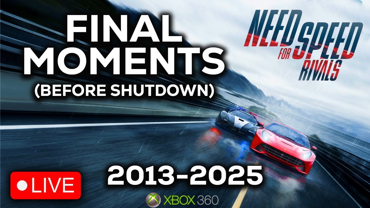 Need for Speed:Rivals Final Moments before Shutdown (Xbox 360 all-nighter stream)
