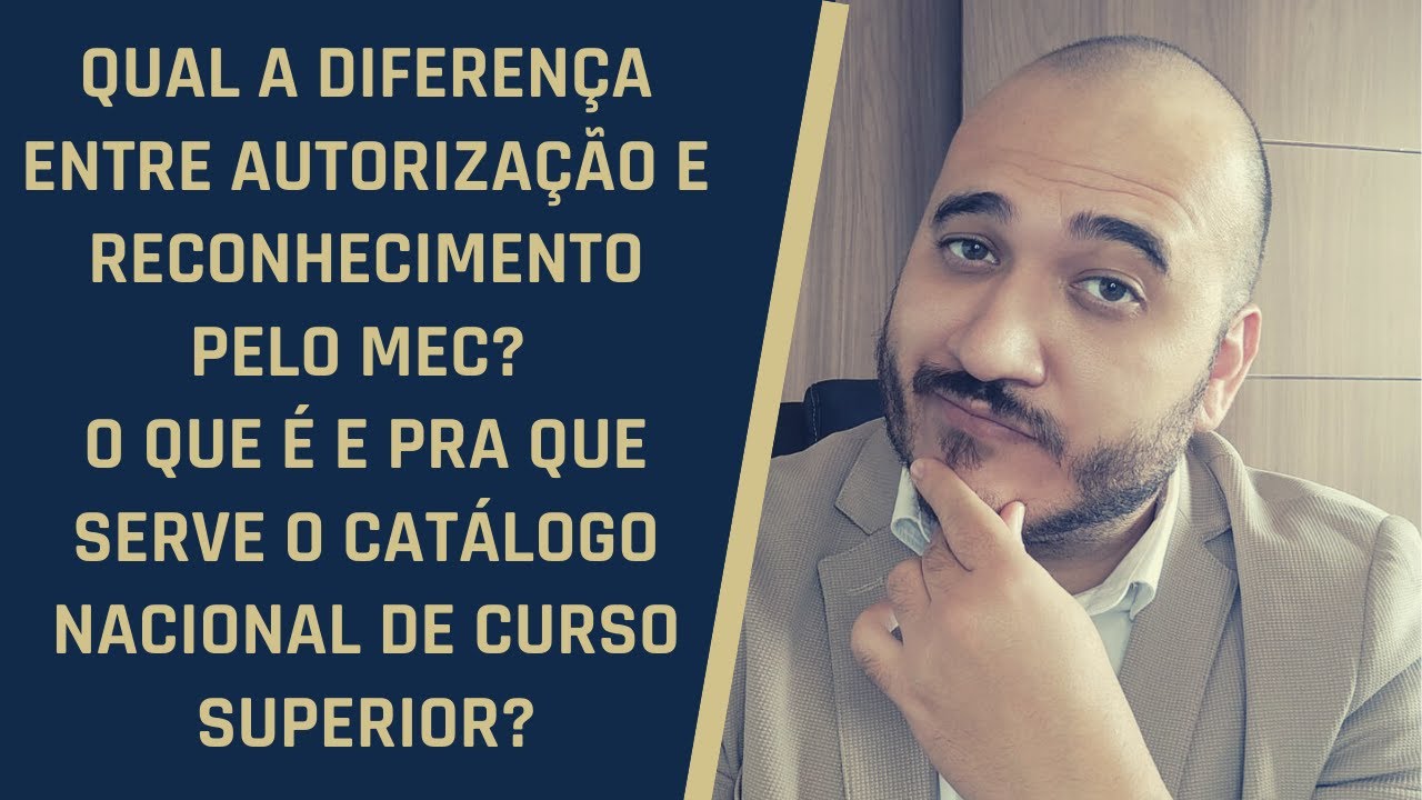 MEC: APRENDA A DIFERENÇA ENTRE AUTORIZAÇÃO E RECONHECIMENTO, O QUE É O CATÁLOGO DE CURSO SUPERIOR?