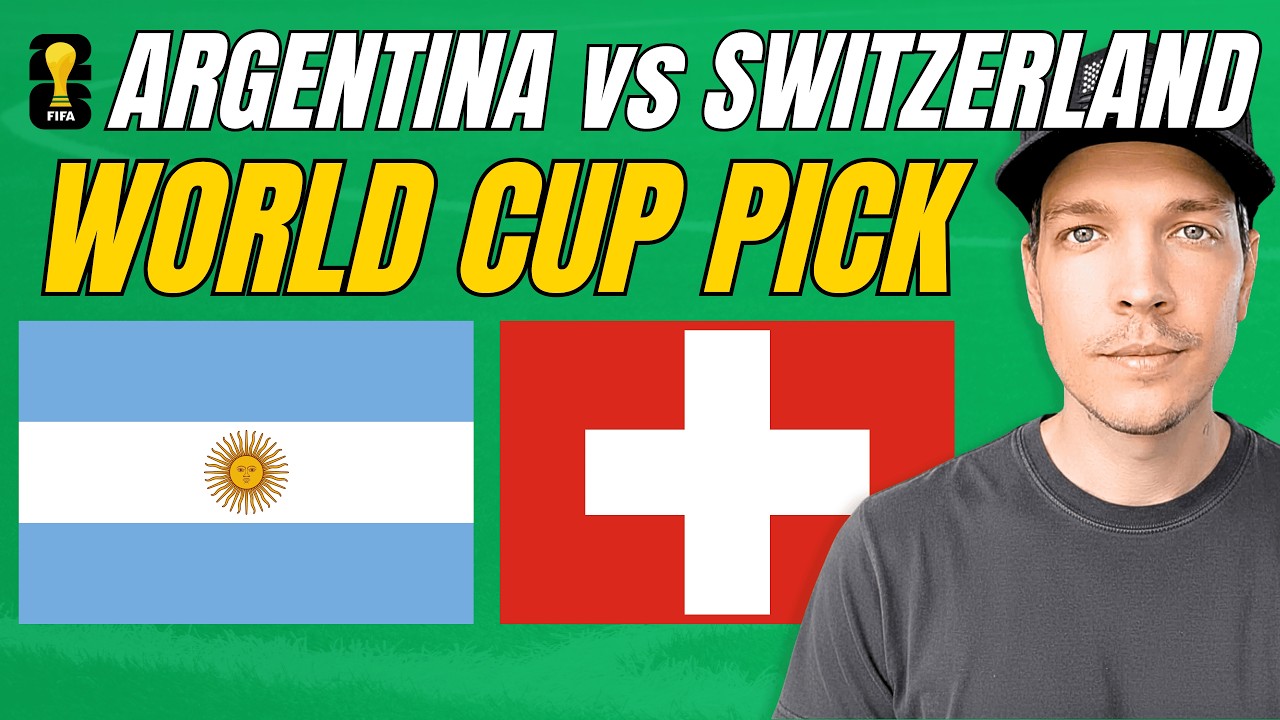 Argentina vs Switzerland Prediction Today | World Cup Picks & Best Bets | August Young