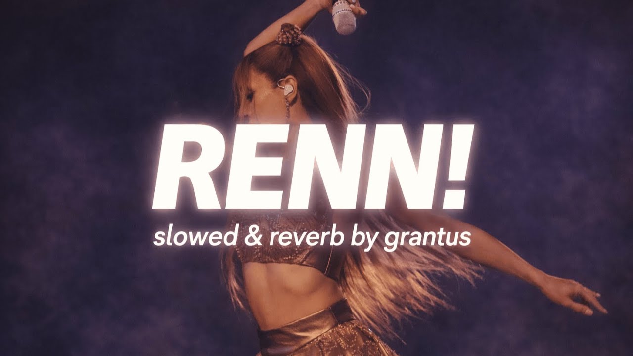 Renn! - AYLIVA🌹slowed & reverb
