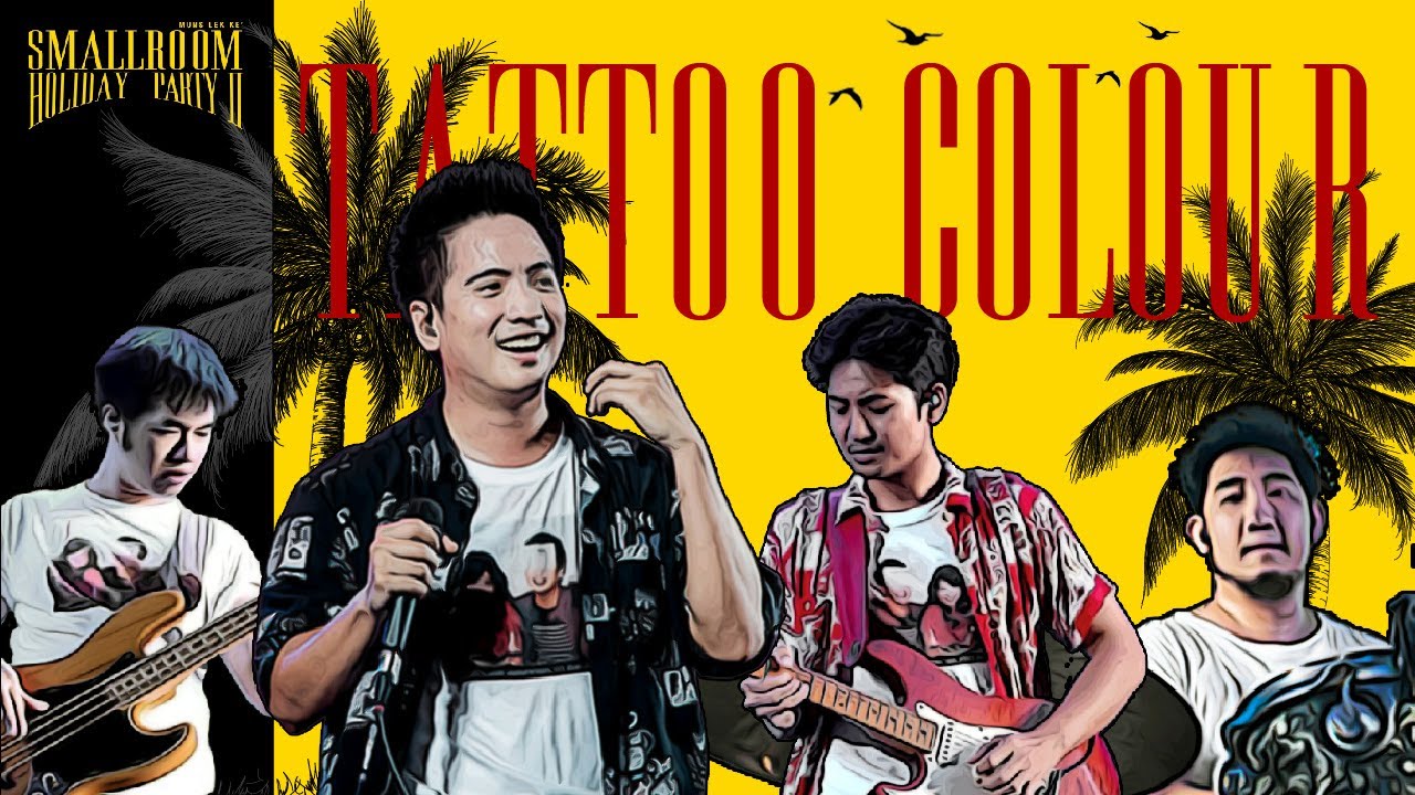 TATTOO COLOUR - LEO Presents SMALLROOM HOLIDAY PARTY II มันส์ เล็ก เข้ [Live]
