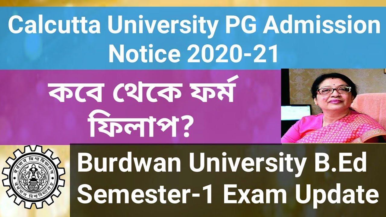 PG Admission 2020 updates: Calcutta University pg admission| Burdwan University B.Ed Semester 1 exam