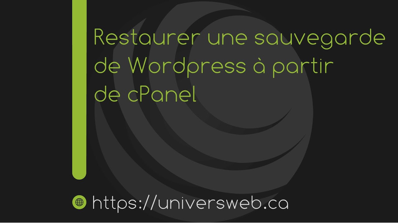 Restaurer une sauvegarde de votre site Web Wordpress &agrave; partir de cPanel