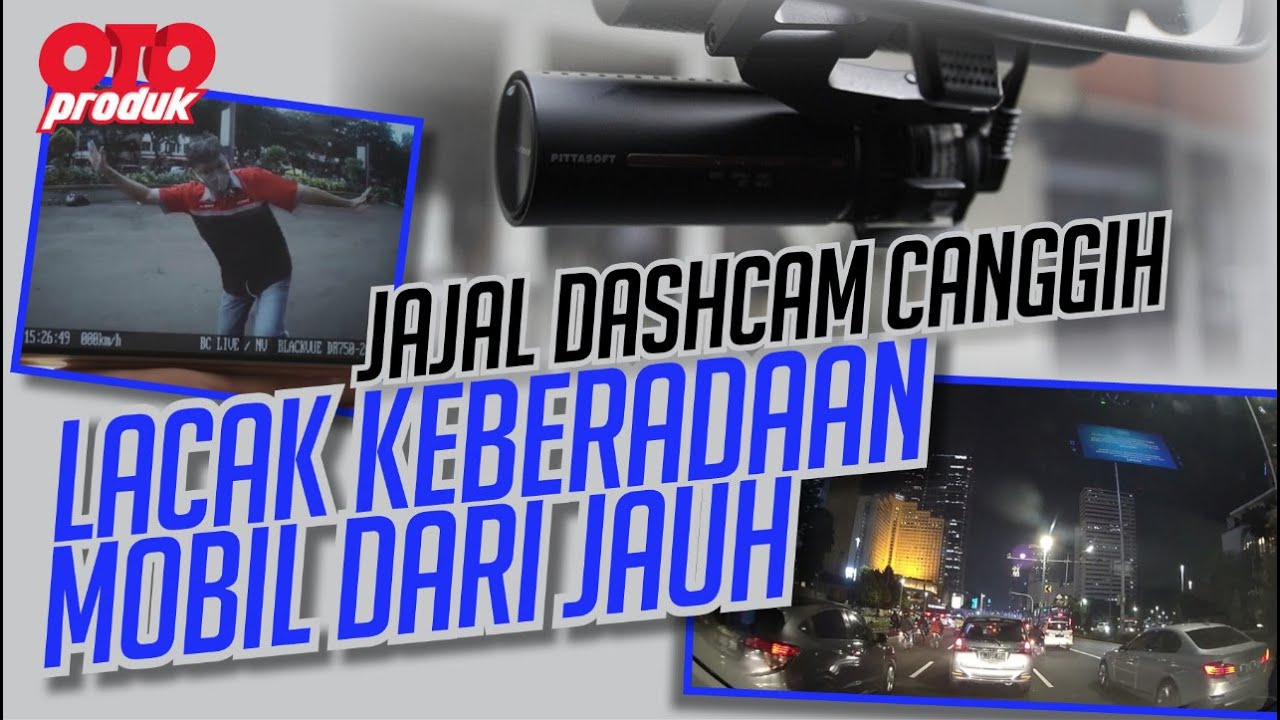 Tes Dashcam Blackvue, Bisa Pantau Mobil dari Handphone | Oto Produk