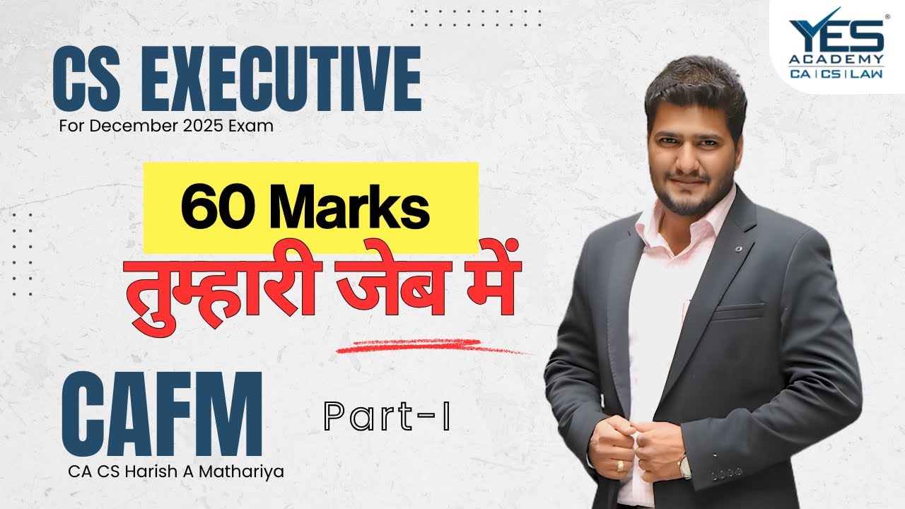 CS Executive CAFM | 60 Marks तुम्हारी जेब में 🔥 2 Hr Revision | Dec 2025 | CA CS Harish Mathariya