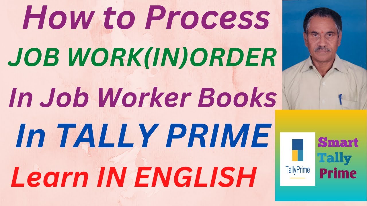 131.  How to Process Job Work In Order In  Job Worker Books in Tally Prime | ENGLISH | S T  P