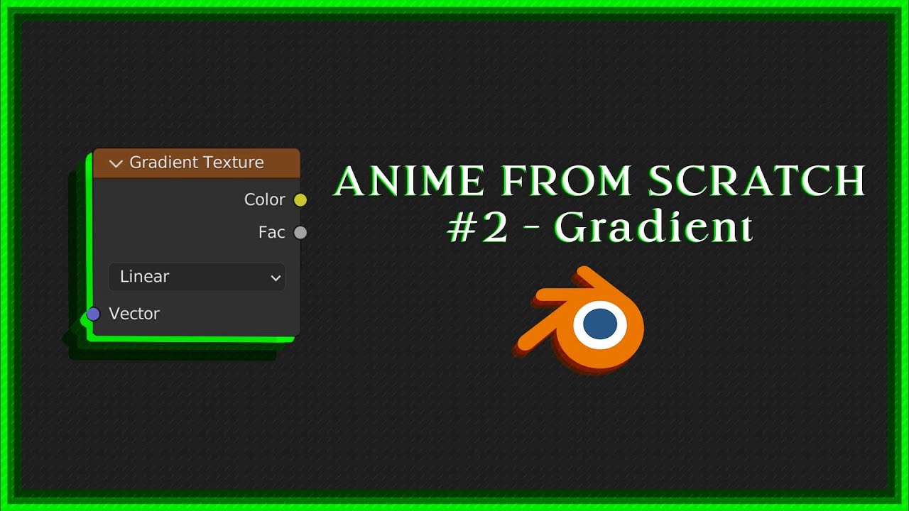 Anime Texturing For Beginners Part #2 - The Gradient Node