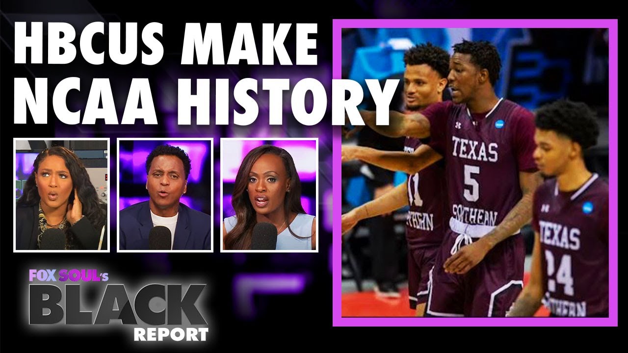 HBCUs Make History on Opening Night of 2021 March Madness | FOX SOUL's Black Report