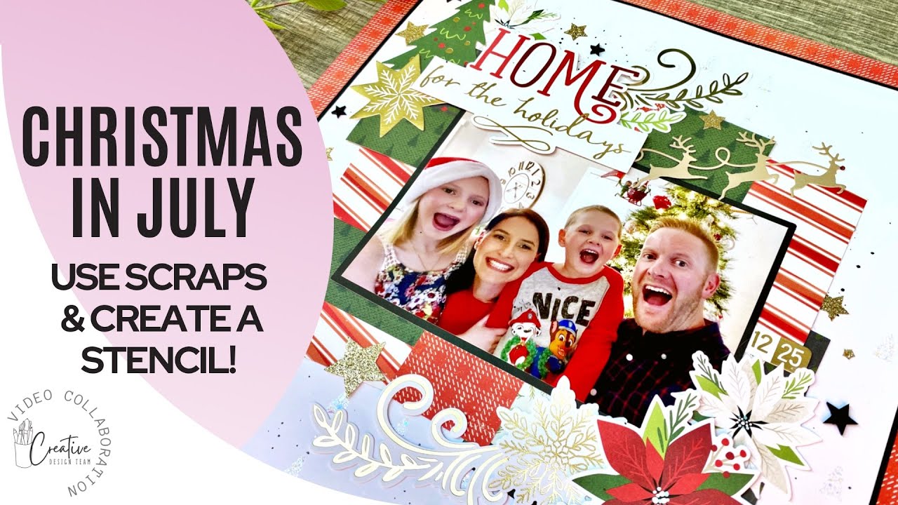 Use Scraps & Create a Cricut Stencil | Christmas in July Scrapbooking Idea | Creative Design Team