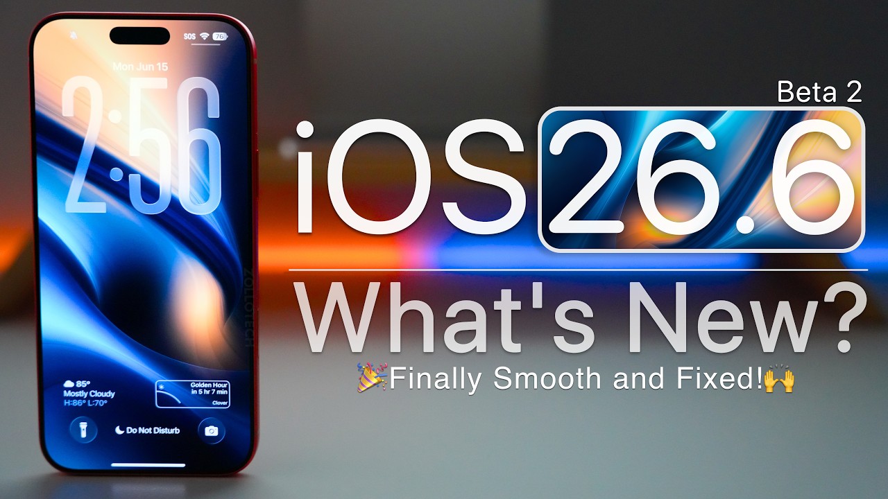 iOS 26.6 Beta 2 is Out! - What's New?