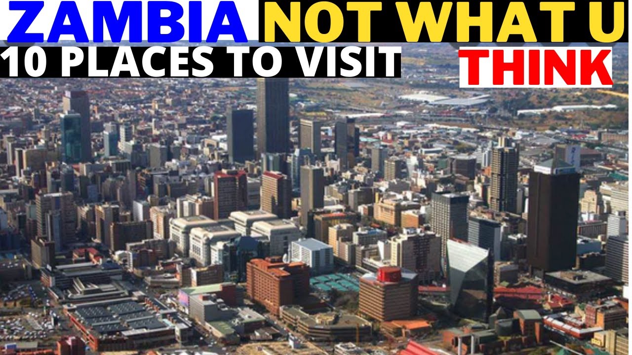 Discover ZAMBIA, Economy, History 10 Best Places to Visit In Zambia. Visit Lusaka Zambia Today.