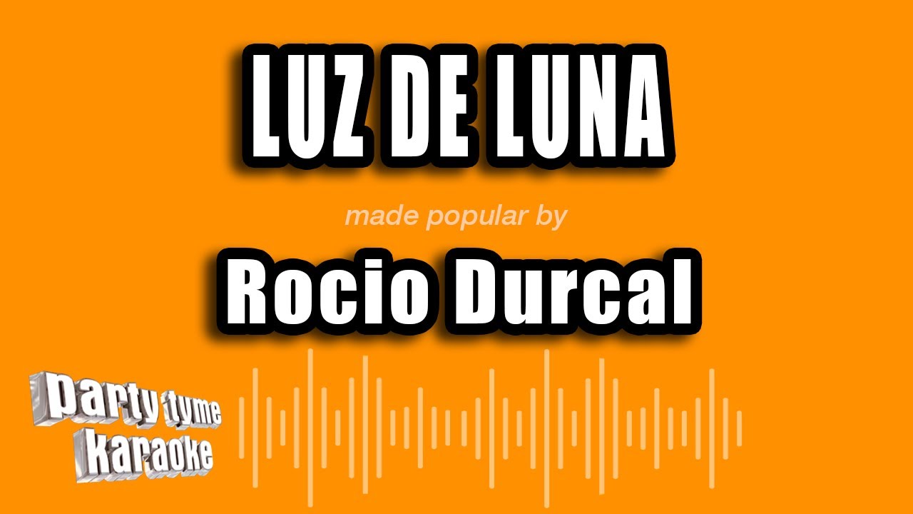 Rocio Durcal - Luz De Luna (Versión Karaoke)