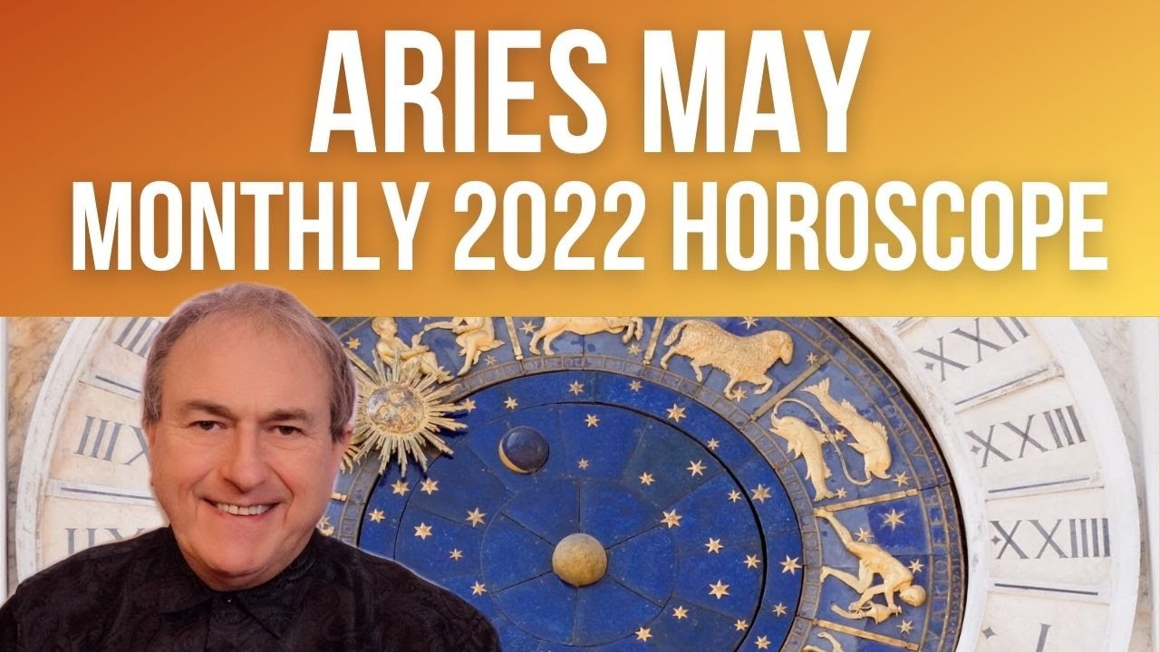 Aries May 2022 Monthly Horoscope & Astrology♈