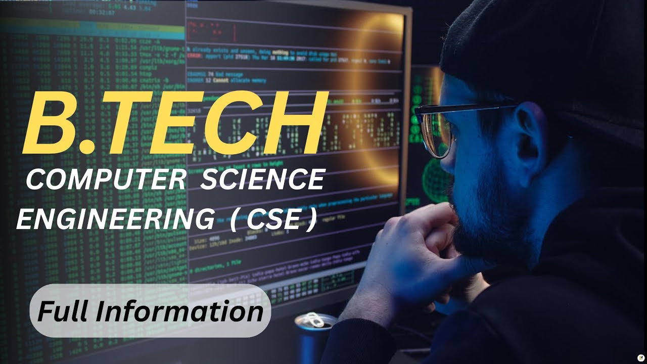 Btech Computer Science Engineering Full Course Details