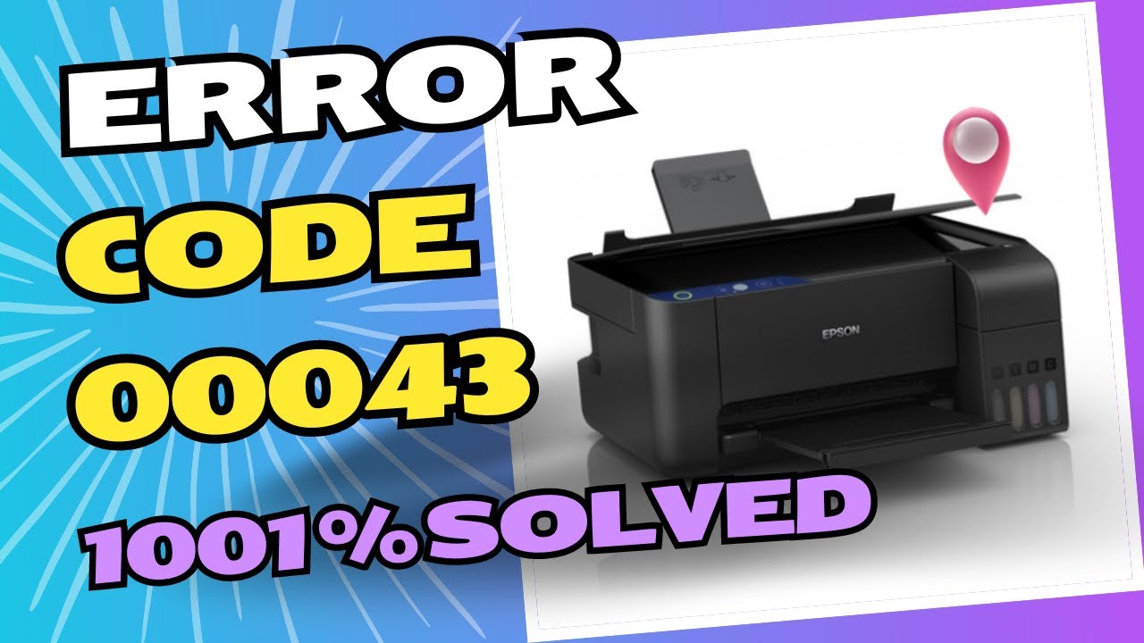 PRINTER ERROR CODE 000043 | HOW TO FIX it ?