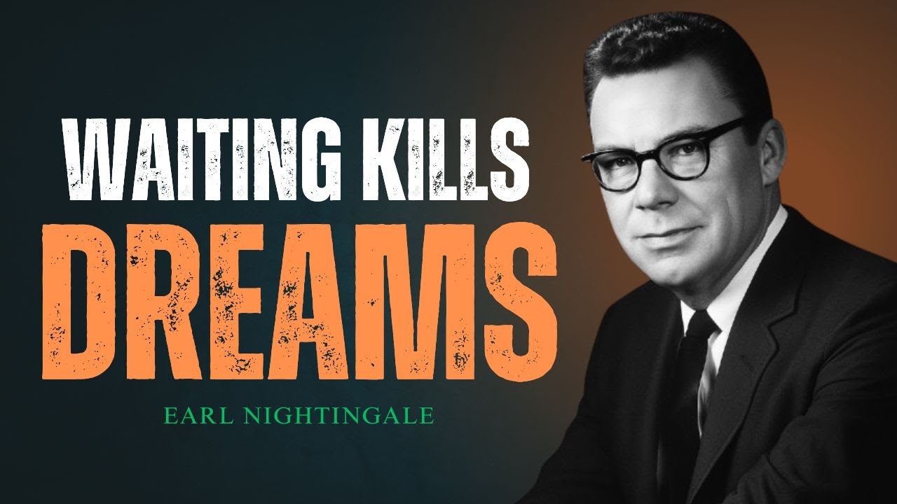 Change Begins With You | Why Waiting Never Works | Earl Nightingale Motivation