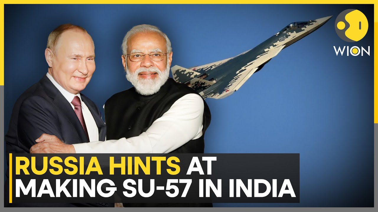 India-Russia Ties: Russia Hints At Making SU-57 In India | World News | WION